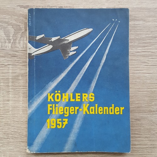 Köhlers flieger kalender 1957 - flieger-kalender,